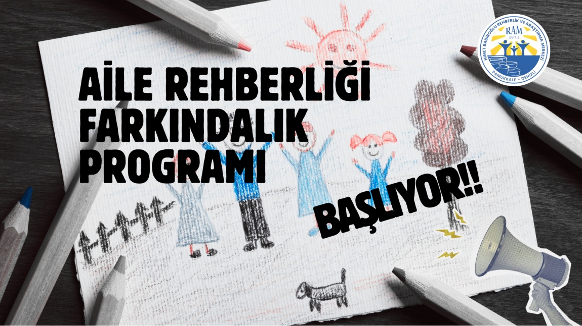 Aile Rehberliği Farkındalık Programı Başlıyor!